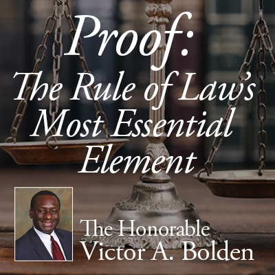 Proof: The Rule of Law's Most Essential Element
