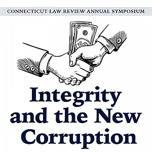 Integrity and the New Corruption